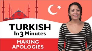 Learn Turkish  Turkish in Three Minutes  Making Apologies [upl. by Adrell]