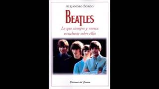 Alejandro Borgo  Entrevista de Octavio Cavalli  Beatles [upl. by Malvino]