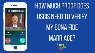 How Much Proof Does USCIS Need To Verify My Bona Fide Marriage [upl. by Laeynad]