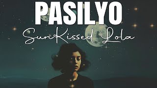 SunKissed Lola  Pasilyo Official Lyric Video [upl. by Pincince298]