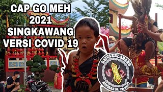 CAP GO MEH SINGKAWANG 2021 DI RAYAKAN SECARA RITUAL MANDIRI [upl. by Renard620]