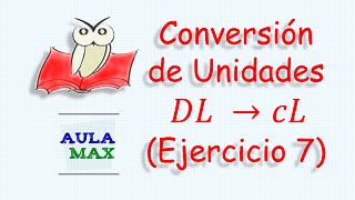 Conversión de Unidades Ejercicio Resuelto No 7 [upl. by Annalee]