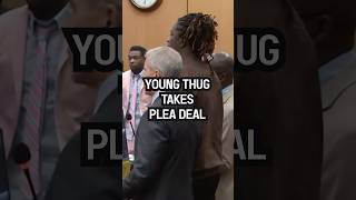 Young Thug Takes Plea Deal [upl. by Louanna]