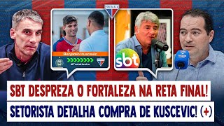 🚨 SBT DESPREZA O FORTALEZA SETORISTA DETALHA COMPRA DE KUSCEVIC LAION PREMIA TORCIDA GALO E MAIS [upl. by Nahtnoj]