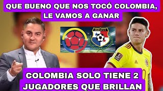 PANAMEÑOS SUBESTIMAN A COLOMBIA  quotQUE BUENO QUE NOS TOCO COLOMBIA LES VAMOS A GANARquot [upl. by Nisbet]