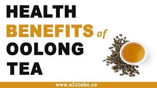 Health Benefits of Oolong Tea [upl. by Merchant]