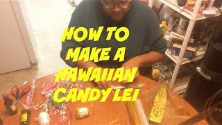 HOW TO MAKE A HAWAIIAN CANDY LEI [upl. by Seidel]