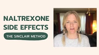 Naltrexone Side Effects  The Sinclair Method  My Experience [upl. by Morehouse]