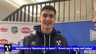 🎙️ INTERVISTA  Michieletto al “MeetampGreet” di Beretta e Poli “Pronti per il derby dellAdigequot [upl. by Alicea]