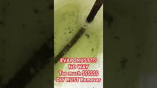 DIY RUST REMOVER NO MORE EVAPORUST  NO MORE  NO MORE RUST [upl. by Fosque]