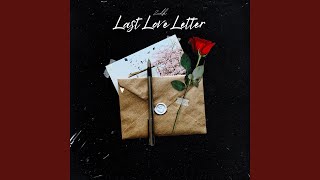 Last Love Letter [upl. by Gluck]