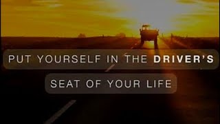 How to Get in the Drivers Seat of Your Life  Part 1 [upl. by Adur]