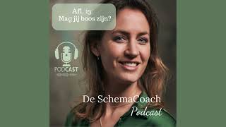 De SchemaCoach Podcast Aflevering 13 Mag jij boos zijn [upl. by Araek]