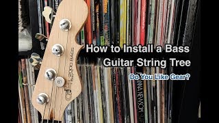 How to Install a Bass Guitar String Tree [upl. by Hendrick963]