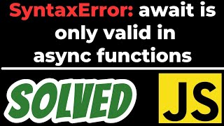 SyntaxError await is only valid in async functions and the top level bodies of modules SOLVED [upl. by Yrruc820]