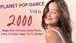 Planet POP DANCE 2000 vol 6 Magic Box Grenada Gabry Ponte Erika DJ Ross Lasgo TaTu Benasi [upl. by Capello]