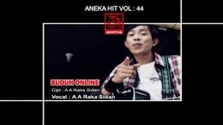 A A Raka Sidan  Buduh Online OFFICIAL VIDEO [upl. by Drucy]