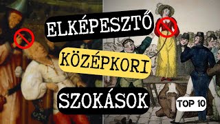 Elképesztő középkori szokások  Top10 [upl. by Rehpinnej12]