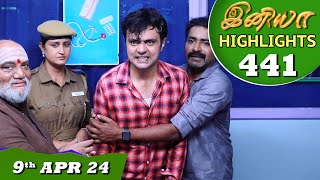 Iniya Serial  EP 441 Highlights  9th Apr 2024  Alya Manasa  Rishi  Saregama TV Shows Tamil [upl. by Nishi]