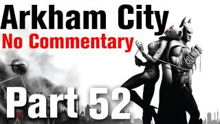 Batman Arkham City Walkthrough Part 52  Final Boss 1 of 2 [upl. by Jammie]