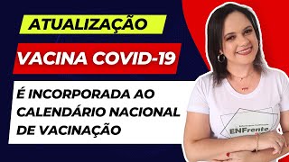 Vacina COVID19 é incorporada ao Calendário Nacional de Vacinação ATUALIZAÇÃO 2024 [upl. by Koppel]