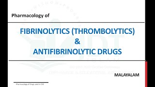 FIBRINOLYTICS Thrombolytics amp ANTIFIBRINOLYTIC DRUGS Pharmacology Malayalam [upl. by Nayrda]