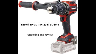 Einhell TPCD 18120 Li BLSolo  unboxing and review [upl. by Charbonneau972]