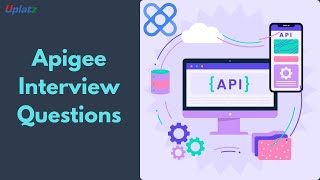 Apigee Interview Questions  Apigee API Management Platform Tutorial  Uplatz [upl. by Faustina]