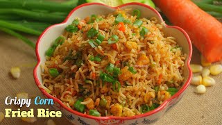 Crispy Corn Fried RiceSpicy Fried Riceక్రిస్పీ కార్న్ ఫ్రైడ్ రైస్కారంగా ఘాటుగా భలేగా ఉంటుంది [upl. by Curhan332]