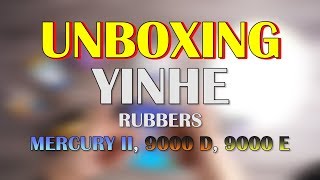 YINHE GALAXY TABLE TENNIS RUBBERS UNBOXING MERCURYII9000D9000E [upl. by Tengler]