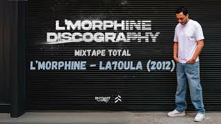 LMorphine  La7oula Mixtape Total 2012 [upl. by Meraree407]