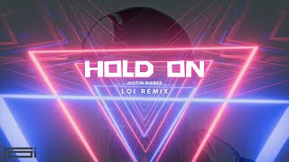 Hold on  Justin Bieber LOI Remix [upl. by Hippel]