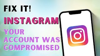 How to Fix Your Account Was Compromised on Instagram [upl. by Beckerman]