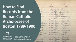 How to Find Records from the Roman Catholic Archdiocese of Boston 17891900 [upl. by Koeninger]