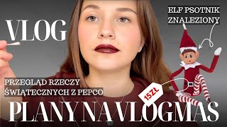 VLOG Jakie mam PLANY na VLOGMAS  Przegląd ŚWIĄTECZNYCH rzeczy z PEPCO  UPDATE ŻYCIA 🌲❄️ 🛷 [upl. by Alexina]