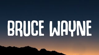 RealestK  Bruce Wayne Lyrics [upl. by Leilah172]