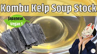 How to make Kombu Kelp Soup Stock Japanese Vegan Kombu Dashi recipe [upl. by Emalee]