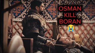 Osman kill boran 😭 osman angry 😡 on boran Boran death scene [upl. by Nevear]