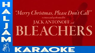 Bleachers  Merry Christmas Please Dont Call karaoke [upl. by Wenda716]