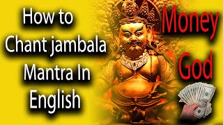 How To chant Jambala Mantra  How Do You Pray To Yellow Jambhala In English Lyrics [upl. by Scammon]