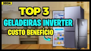 🏆Top 3 Melhores Geladeiras Inverter Custo Benefício 2024Melhor Geladeira Com Tecnologia Inverter [upl. by Nilreb]