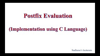 37 Postfix EvaluationImplementation using C Language [upl. by Eyram]