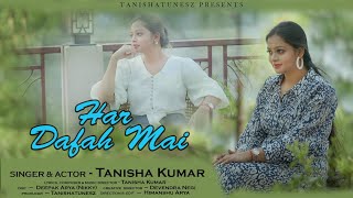 HAR DAFAH MAI  FT Tanisha kumar [upl. by Kcirdaed]