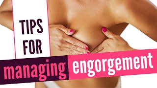 Tips For Managing Breastfeeding Engorgement [upl. by Leonardo]