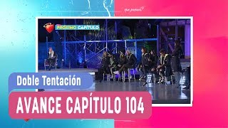 Doble Tentación  Avance Capítulo 104 [upl. by Kennedy]