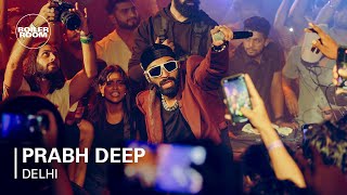 Prabh Deep  Boiler Room x Ballantines True Music Delhi NCR [upl. by Ettegroeg]