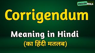 Corrigendum meaning in hindi  Corrigendum matlab kya hota hai  Corrigendum explained [upl. by Elsbeth]