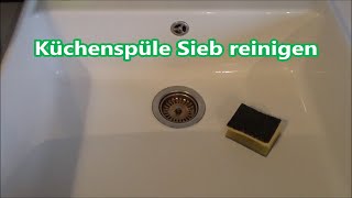 Abfluss Sieb der Küchenspüle reinigen mit Hausmitteln So wird das Sieb wieder richtig sauber [upl. by Adnirual]