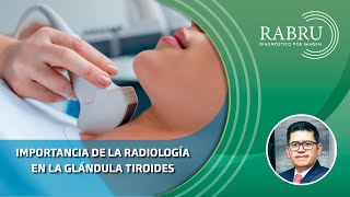 IMPORTANCIA DE LA RADIOLOGíA EN LA GLÁNDULA TIROIDES [upl. by Norrek649]