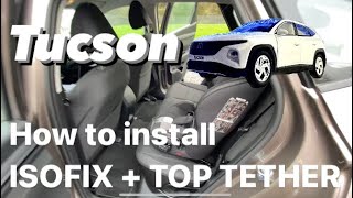 How to install isofix and top tether child seat in Hyundai Tucson [upl. by Aicnilav]